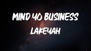 Lakeyah - Mind Yo Business (Feat. Latto) [Lyric Video]