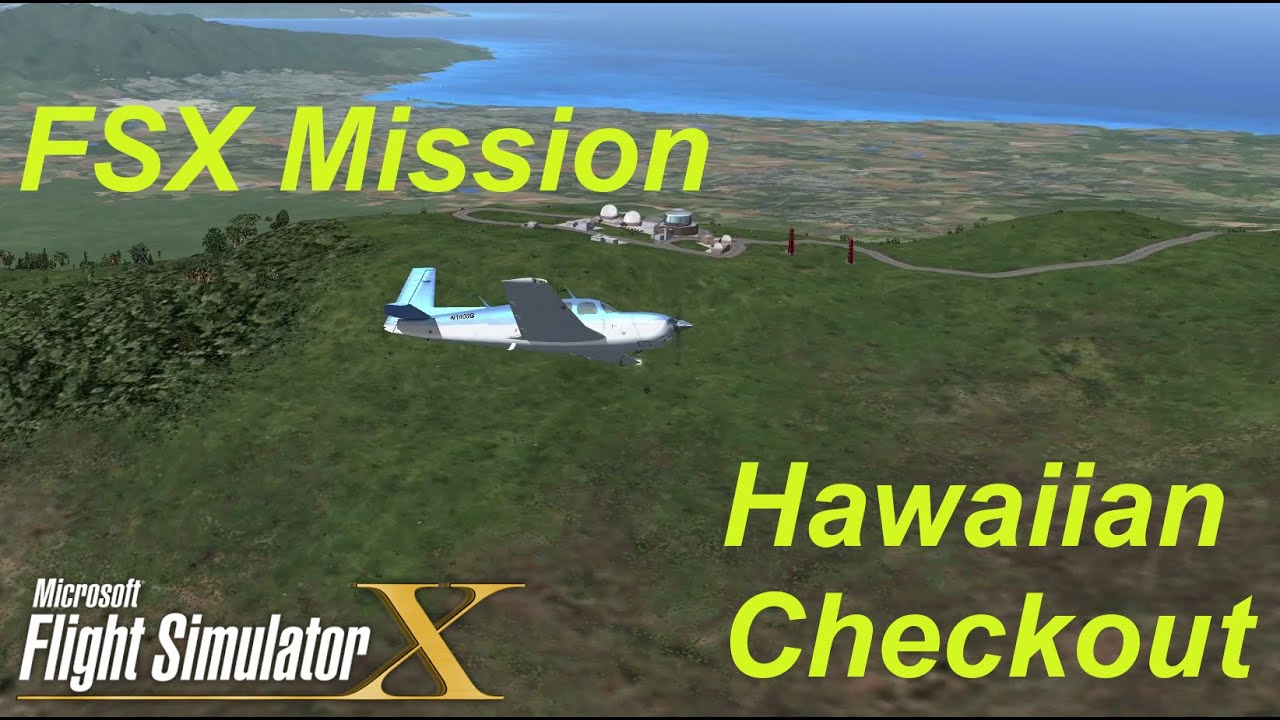Microsoft Flight Simulator. FSX mission. Hawaiian Checkout