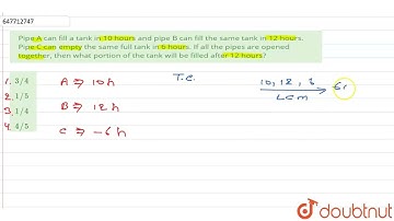 Pipe A can fill a tank in 10 hours and pipe B can fill the same tank in 12 hours. Pipe C can emp...
