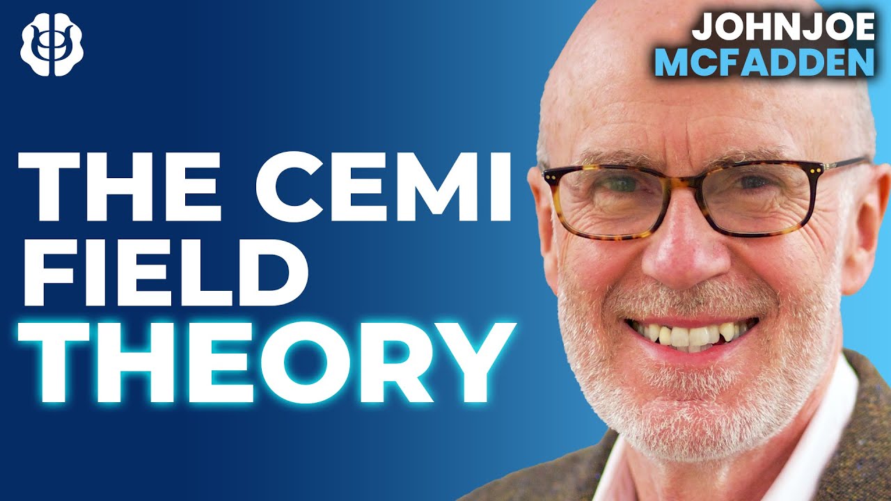 Is Consciousness an Electromagnetic Information Field? The CEMI Field Theory | Johnjoe McFadden