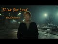 Thinking Out Loud / Ed Sheeran (LYRICS)