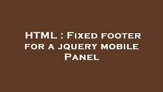 HTML : Fixed footer for a jquery mobile Panel