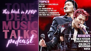 ATEEZ&amp;LESSERAFIM AT COACHELLA+ OFFICALL COMEBACK DATE/HYUNA TALKS RELATIONSHIPS/+NEW MUSIC REVIEWS!