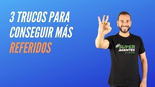 3 Trucos para Conseguir Más Referidos | Carlos Rentalo Coaching