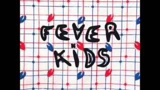 Fever Kids - Holding Grass chords