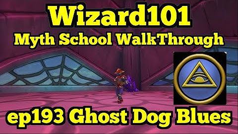 Wizard101 Myth Walkthrough ep193 Ghost Dog Blues