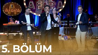 Afara - 5. Bölüm (Konuklar: Onur Buldu & Arda Türkmen & Melek Mosso)