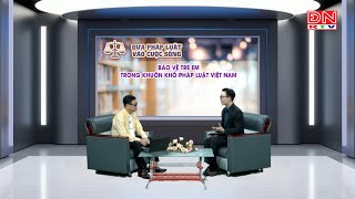 Bảo vệ trẻ em trong khuôn khổ Pháp luật Việt Nam