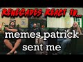 Renegades React to... @MemerMan - memes patrick sent me