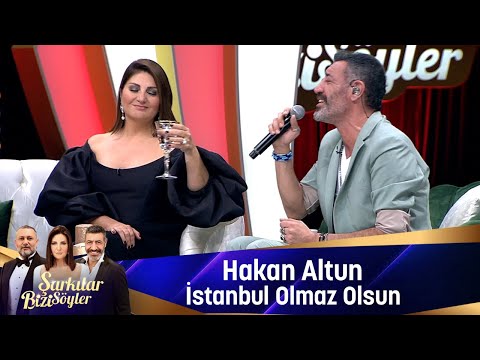 Hakan Altun  - İSTANBUL OLMAZ OLSUN