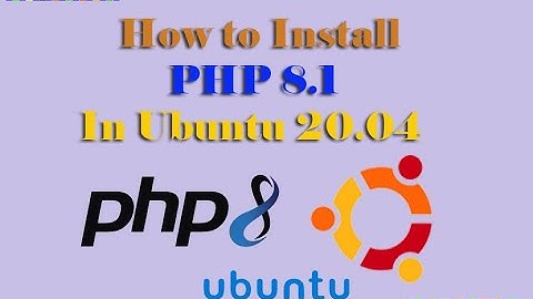 How to install PHP 8.1 in Ubuntu Server 20.04