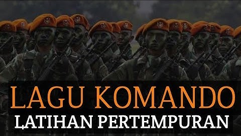 LIRIK LAGU KOMANDO LATIHAN PERTEMPURAN || TENTARA NASIONAL INDONESIA