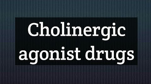 Cholinergic agonist drugs. (Lecture # 20)