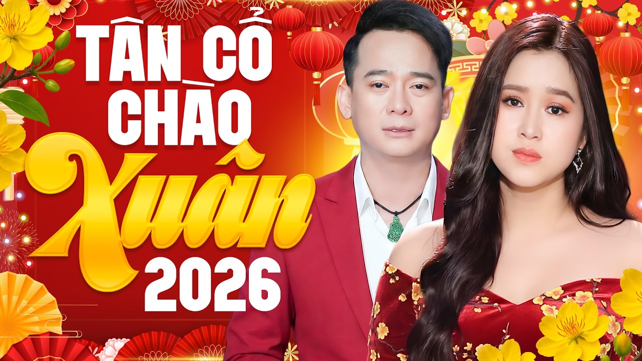 Nhạc Hay Ngày Tết - Lk Tân Cổ Hơi Dài Chào Xuân 2026 Hay Nhất