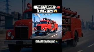🚒 Rescue Truck Evolution (1920–2025) | From Basic Lifesavers to High-Tech Heroes 🔥