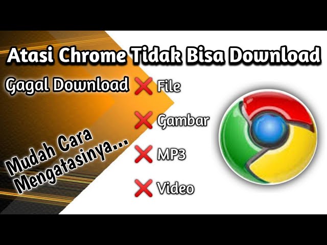 Cara Mengatasi Google Chrome Tidak Bisa Download || gagal download ✓ File, Foto, Video, MP3 class=