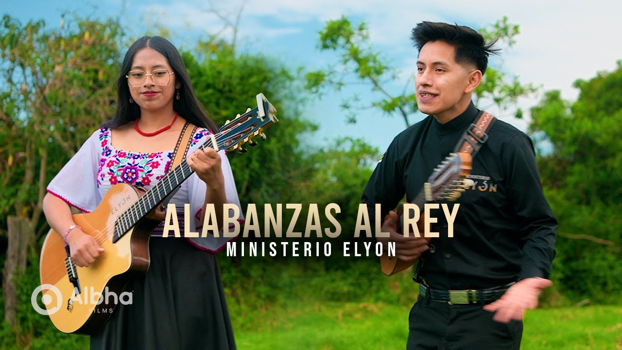 Ministerio ELYON - Alabanzas al Rey