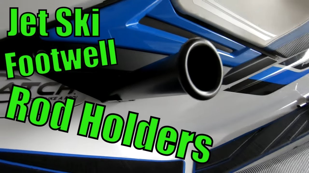 Jet Ski Fishing Footwell Rod Holder Installation How To Video