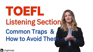 TOEFL 2025 Listening Common Traps & How to Avoid Them