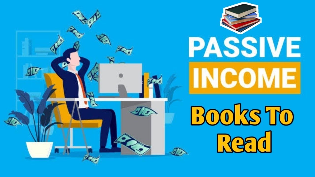 Passive Income Books To Read || Passion To Read 📚
