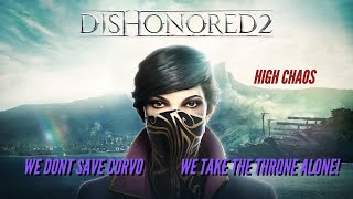 What happens if you dont save Corvo in Dishonored (Emily the Butcher!)