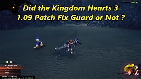 Did The Kingdom Hearts 3 - 1.09 Patch Fix Guard or Not ?