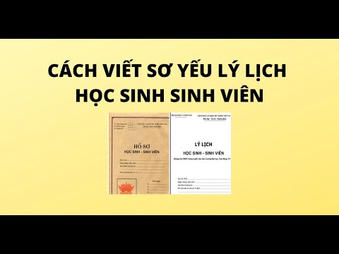 Video: 3 cách viết sơ yếu lý lịch đại học