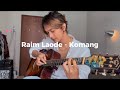 Raim Laode | Komang - Anwar Amzah (cover)