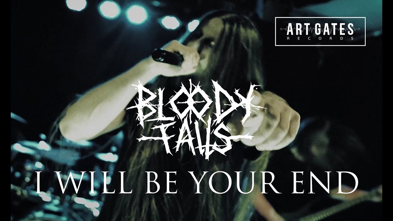 Bloody Falls - I Will Be Your End (Official Video)
