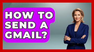 How To Send A Gmail? - TheEmailToolbox.com
