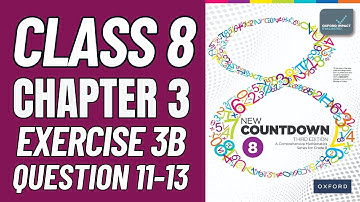 Countdown 8 Exercise 3B Question 11-13 | New Third Edition Book 8 | Oxford | Math with Afshan