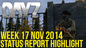 #DayZ Status Report Highlight 17 Nov 2014 ~ Exciting Future!