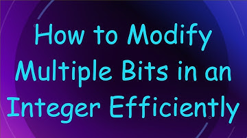 How to Modify Multiple Bits in an Integer Efficiently