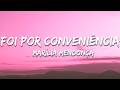 Marília Mendonça - Foi por Conveniência (Letra / Lyrics)