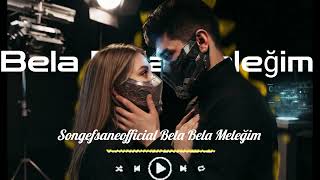 Songefsane Bela Bela Meleğim