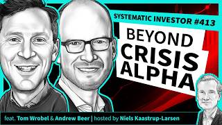 Trend Following Is Becoming Something Bigger Than Crisis Alpha Systematic Investor Ep 413