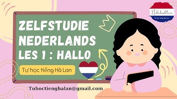 Tự học tiếng Hà Lan #1. Giới thiệu bản thân - Voorbeeld
