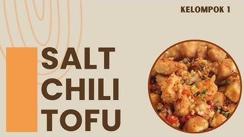 Procedure Text | How To Make a Salt Chili Tofu by Group 1 | English X Accounting 2