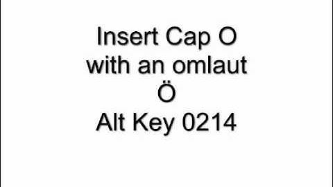 59 Second Tutorial. Insert Cap O with an umlaut (accent marks, diacriticals)