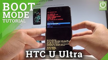 HTC U Ultra BOOTLOADER MODE Tutorial