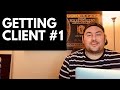 HOW TO EASILY GET A CLIENT WHEN YOU'VE NEVER HAD A CLIENT