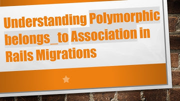 Understanding Polymorphic belongs_to Association in Rails Migrations