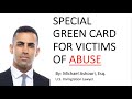 Special Green Card for Victims of Abuse