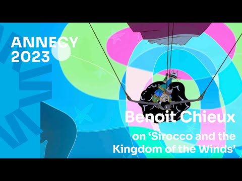 Benoit Chieux talks about his animation film ‘Sirocco and the Kingdom of the Winds’ @unifrance