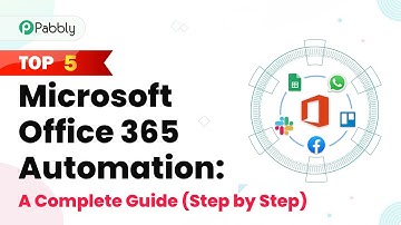 Top 5 Microsoft Office 365 Automation A Complete Guide (Step by Step)