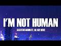 XXXTENTACION &amp; Lil Uzi Vert - I'm Not Human (Lyrics)