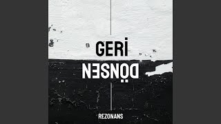 Geri Dönsen - Rezonans