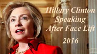 Hillary Clinton Speaking After Face Lift (Volatility Research) #47a