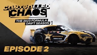 Controlled Chaos Season 2 Ep. 2 | Formula Drift with Fredric Aasbø and Ryan Tuerck