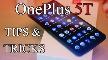 OnePlus 5T Tips & Tricks